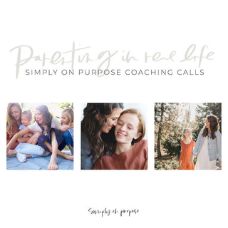 Parenting In Real Life: Simply On Purpose Coaching Calls